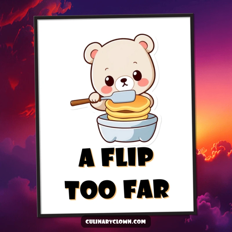 Funny kawaii bear character in a dynamic pancake flipping action on a poster, adding a humorous touch to decor.
