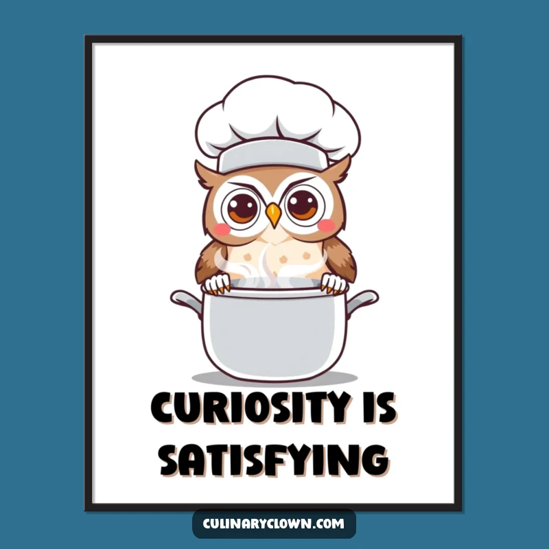 Funny Kawaii Owl Chef Poster: Curious Steaming Pot Art Print, Perfect Funny Gift