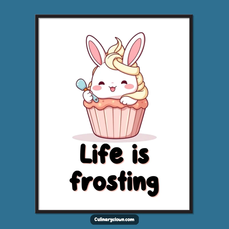 Funny Kawaii Bunny Frosting Cupcake Poster - Hilarious Sweet Treat Wall Art