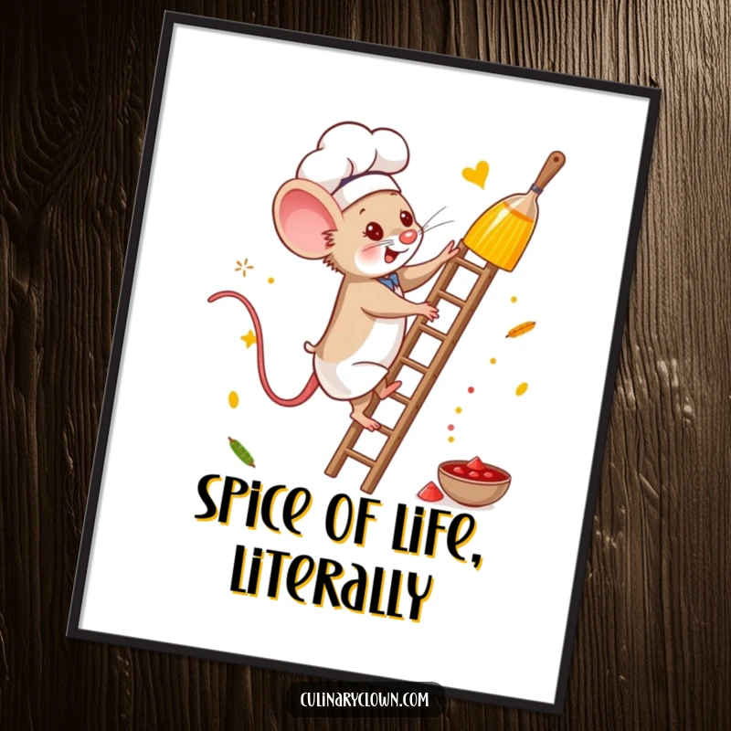 Funny mouse chef poster depicting a brave character climbing a ladder for spices, adding adventurous humor to decor.