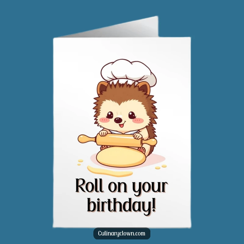 Free Printable Birthday Card: Kawaii Hedgehog Chef Rolling Dough Funny Downloadable Gift