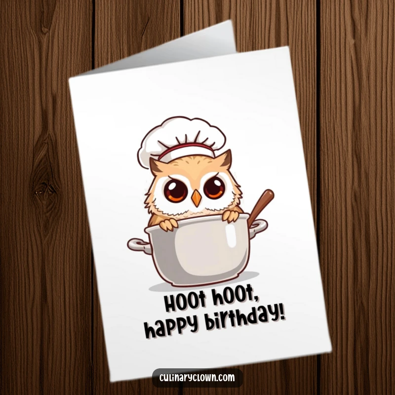 Funny Free Printable Birthday Card: A curious owl chef wearing a chef hat, peeking into a steaming pot for birthday treats.