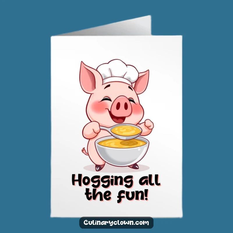 Free Printable Funny Pig Chef Birthday Card: Soup Tasting Downloadable Gift
