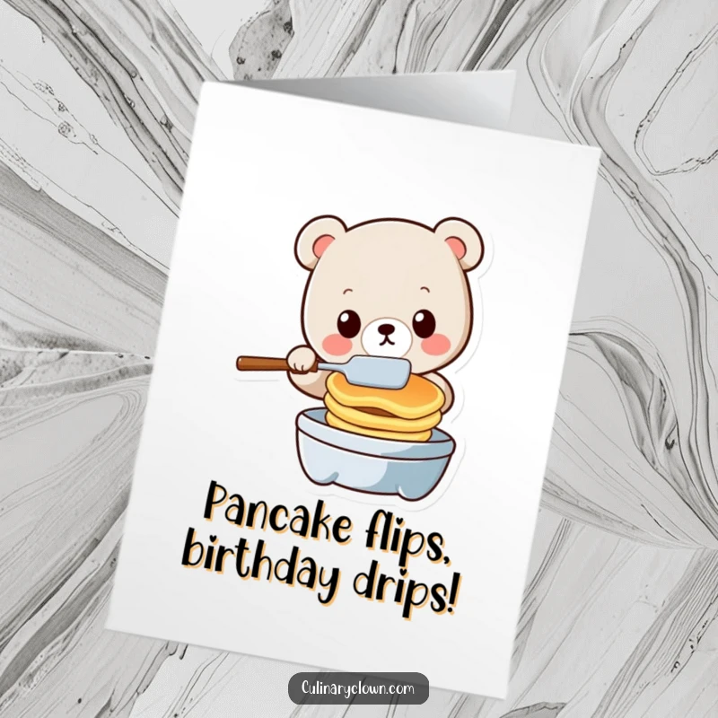 Funny Free Printable Birthday Card featuring a kawaii bear precariously flipping pancakes, a comical and delightful DIY gift.