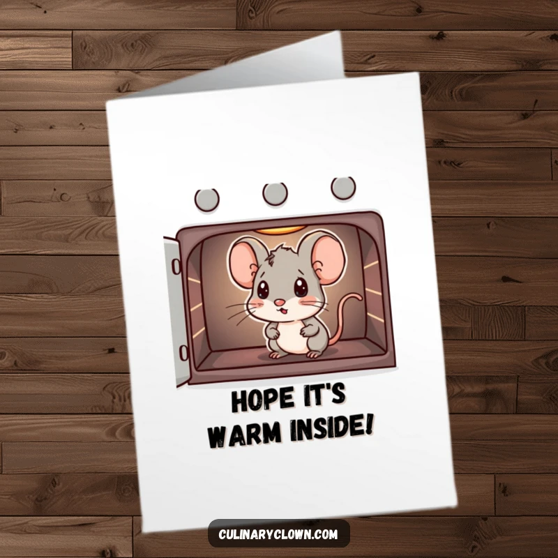 Funny Free Printable Birthday Card: Tiny curious mouse character peeking cautiously into a warm oven, perhaps for birthday cake.