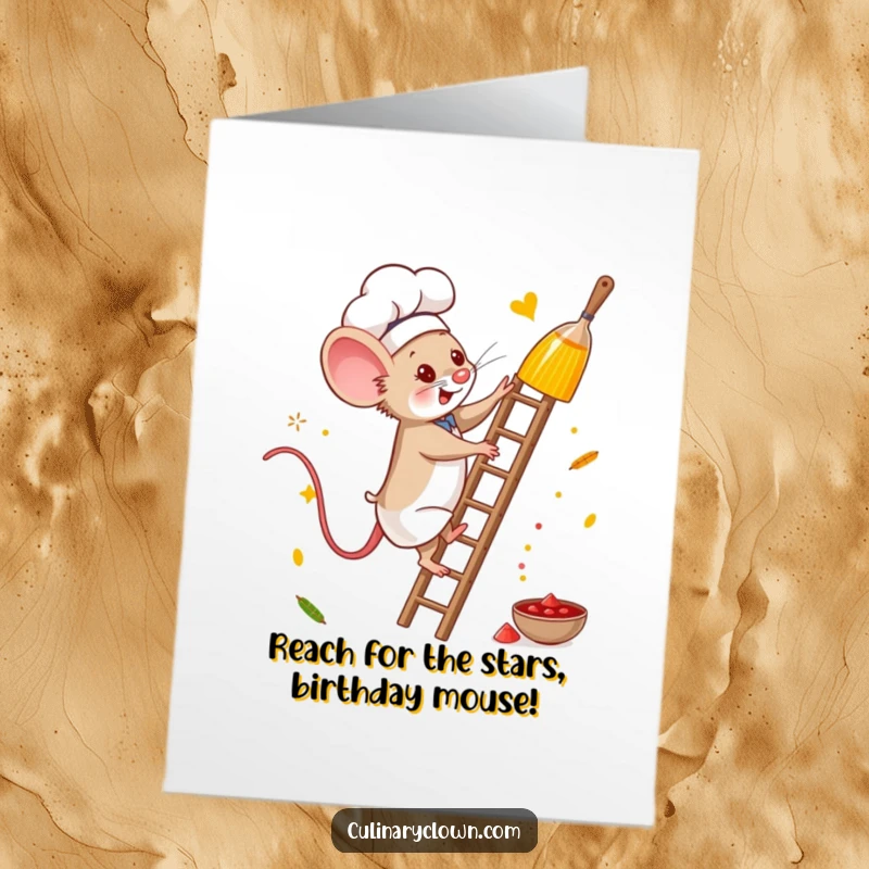 Funny free printable birthday card of a tiny brave mouse chef scaling a ladder to grab spices, celebrating big dreams and achievements.