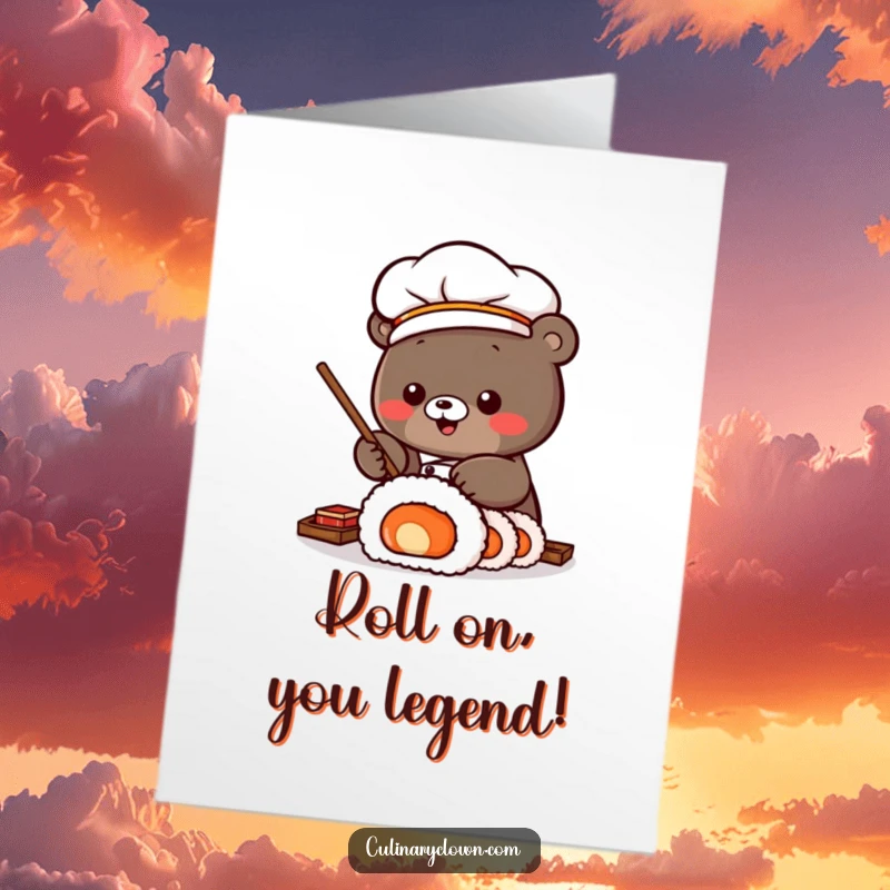Funny Free Printable Congratulations Card: Kawaii sushi chef bear rolling a giant sushi roll, celebrating a fantastic achievement.