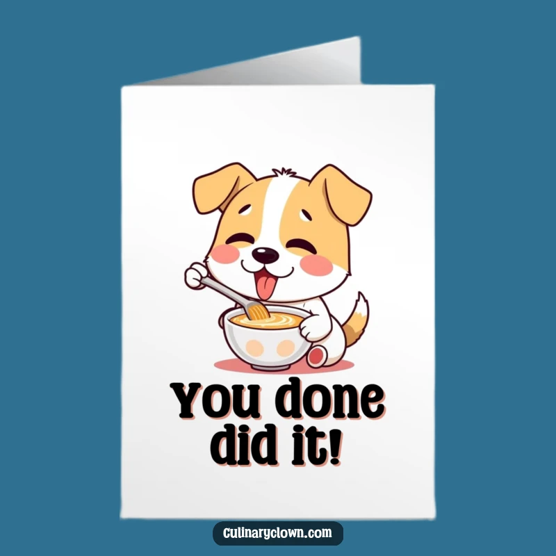 Free Printable Congrats Card: Dog Tasting Soup Funny Downloadable Gift for Any Occasion