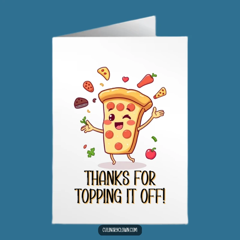 Free Printable Pizza Thank You Card: Grateful Juggling, Cheerful Slice Downloadable