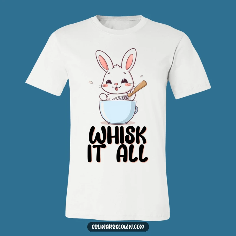 Funny Rabbit Whisking Batter T-Shirt: Hilarious Baker's Tee for Sweet Moments!