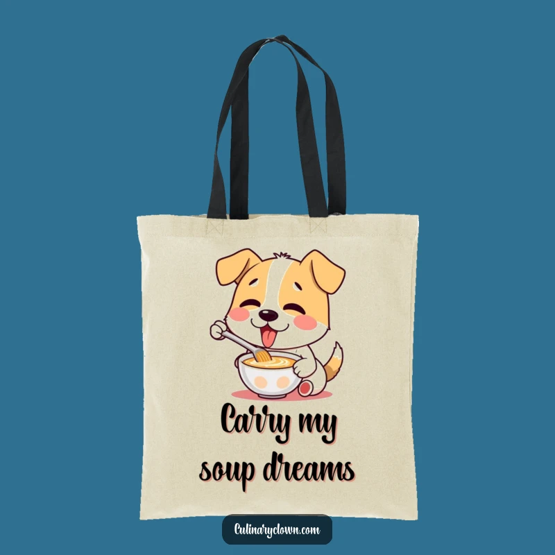 Funny Dog Tote Bag - Soup Enthusiast Grocery Carryall for Laughs